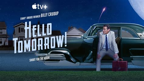 hello tomorrow! soap2day|‘Hello Tomorrow!’: Billy Crudup Tries Selling Life on the Moon in .